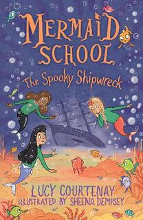 Mermaid School #06: The Spooky Shipwreck
