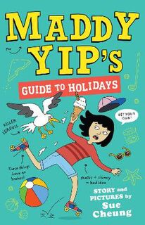 Maddy Yip #: Maddy Yip's Guide to Holidays