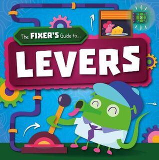 Fixer's Guide to: Levers