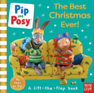 Pip and Posy: The Best Christmas Ever! (Lift-the-Flap)