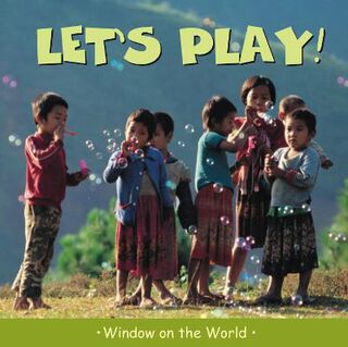 Window on the World: Let's Play