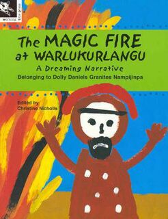 The Magic Fire at Warlukurlangu
