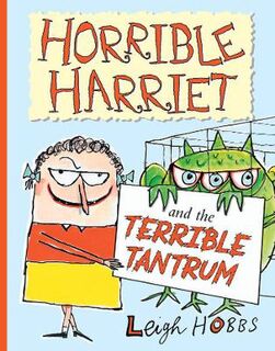 Horrible Harriet and the Terrible Tantrum
