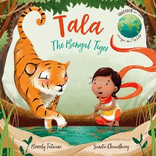 Together We Can Change the World #02: Tala the Bengal Tiger