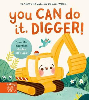 Teamwork Makes the Dream Work #: You Can Do It, Digger!