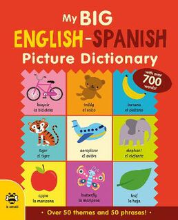 Big Picture Dictionaries #: My Big English-Spanish Picture Dictionary