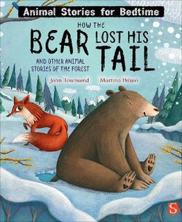 How The Bear Lost His Tail and Other Animal Stories of the Forest  (Illustrated Edition)