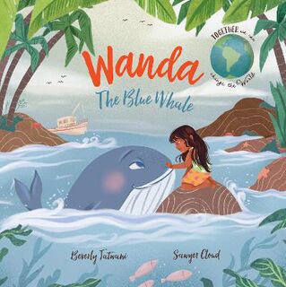 Together We Can Change the World #03: Wanda The Blue Whale