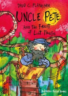 Uncle Pete #02: Uncle Pete and the Forest of Lost Things
