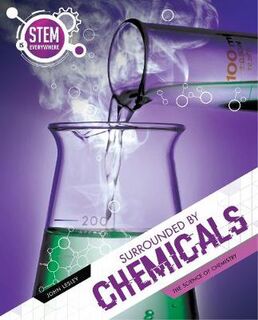 STEM Is Everywhere #: Surrounded By Chemicals
