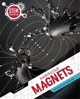STEM Is Everywhere #: Marvellous Magnets