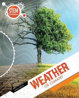 STEM Is Everywhere #: Weather or Climate?