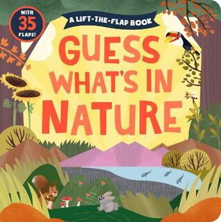 Guess What's in Nature (Lift-the-Flap, Die-Cut Holes)
