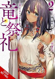 Dragon and Ceremony (LGN) #: Dragon and Ceremony, Vol. 02 (Light Graphic Novel)