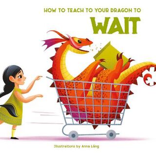 How to Teach your Dragon #: How to Teach Your Dragon to Say Wait