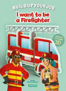 Build Up Your Job #: I Want to be a Firefighter