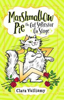 Marshmallow Pie the Cat Superstar #04: On Stage