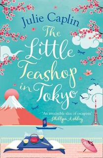 Romantic Escapes #06: The Little Teashop in Tokyo