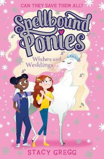 Spellbound Ponies #03: Weddings and Wishes