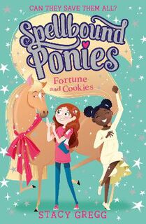 Spellbound Ponies #04: Fortune and Cookies