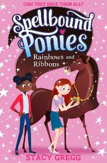 Spellbound Ponies #05: Rainbows and Ribbons