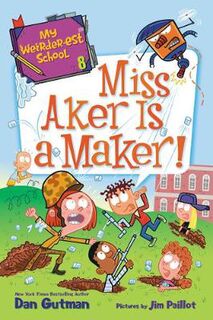 My Weirder-est School #08: Miss Aker Is a Maker!