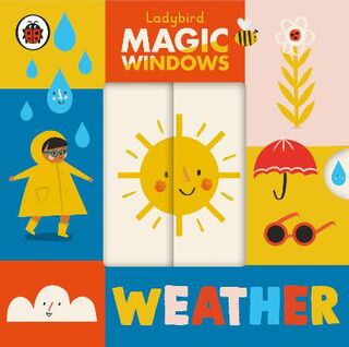 Magic Windows: Weather (Push, Pull, Slide Board Book)