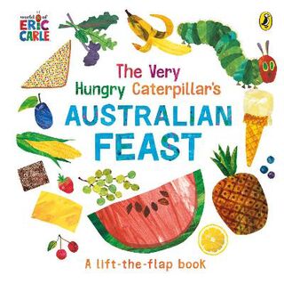 The Very Hungry Caterpillar's Australian Feast (Lift-the-Flaps)