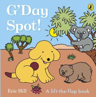 G'Day, Spot! (Lift-the-Flap)