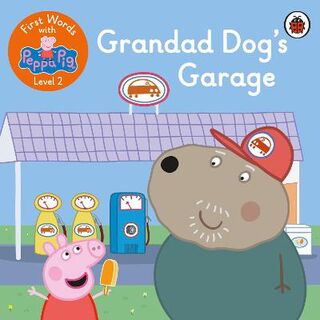 First Words with Peppa Level 2: Grandad Dog's Garage