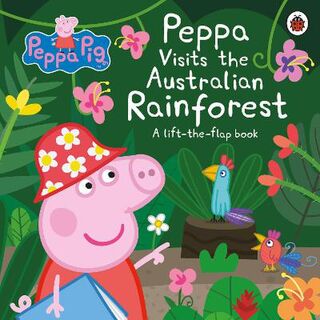 Peppa Visits the Australian Rainforest (Lift-the-Flaps)