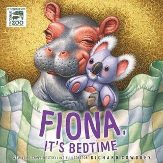 Fiona the Hippo: Fiona, It's Bedtime