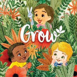 Grow (Push, Pull, Slide Board Book)