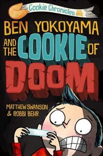 Cookie Chronicles #01: Ben Yokoyama and the Cookie of Doom