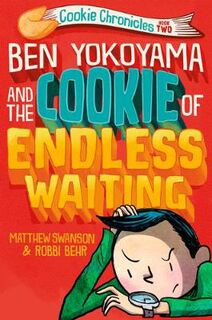 Cookie Chronicles #02: Ben Yokoyama and the Cookie of Endless Waiting