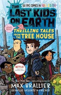 The Last Kids on Earth (Graphic Novel): Thrilling Tales from the Tree House (Graphic Novel)