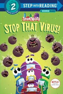 Step Into Reading - Level 02: Stop That Virus! (StoryBots)