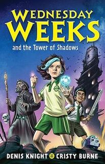Wednesday Weeks #01: Wednesday Weeks and the Tower of Shadows
