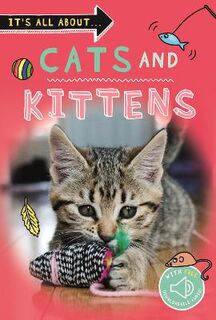 It's All About': Cats and Kittens