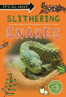 It's All About': It's all about... Slithering Snakes