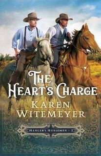 Hanger's Horsemen #02: The Heart's Charge