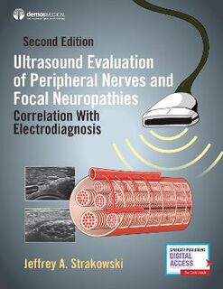 Ultrasound Evaluation of Peripheral Nerves and Focal Neuropathies (2nd Edition)