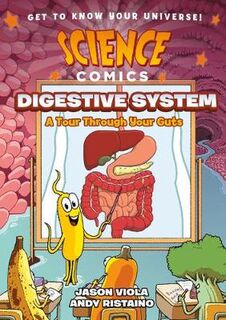 Science Comics #: The Digestive System