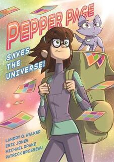 Pepper Page Saves the Universe! (Graphic Novel)