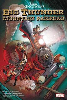 Disney Kingdoms: Big Thunder Mountain Railroad/tiki Room (Graphic Novel)