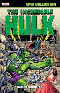 Incredible Hulk Epic Collection: Man Or Monster? (Graphic Novel)