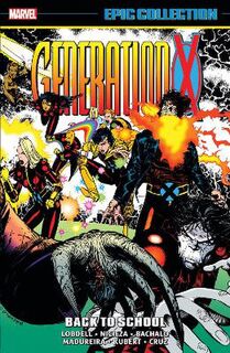 Generation X Epic Collection: Back To School (Graphic Novel)