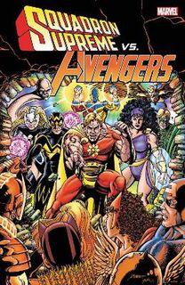 Squadron Supreme Vs. Avengers (Graphic Novel)