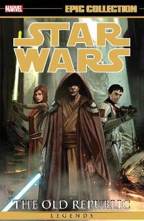 Star Wars Legends Epic Collection: The Old Republic Vol. 4 (Graphic Novel)
