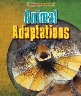 Engineered by Nature: Animal Adaptations